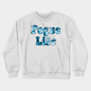 Tie Dye Blue Pogue Life Crewneck Sweatshirt